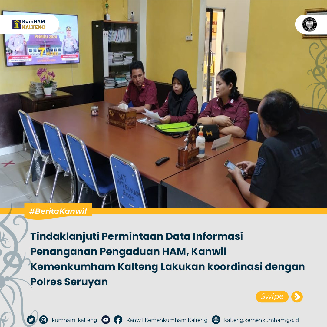 Tindaklanjuti Permintaan Data Informasi Penanganan Pengaduan HAM, Kanwil Kemenkumham Kalteng Lakukan koordinasi dengan Polres Seruyan