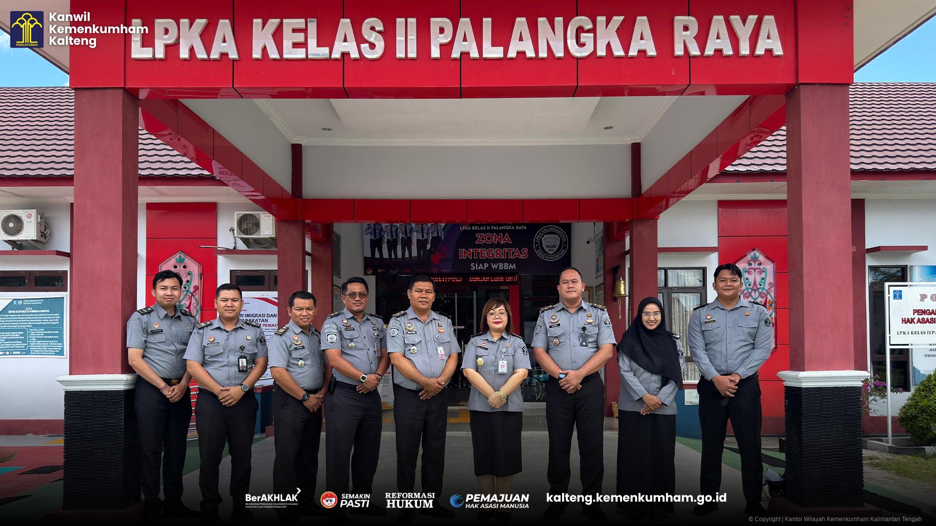 Langkah Nyata Reformasi Birokrasi, Kanwil Kemenkumham Kalteng Lakukan Penguatan dan Pendampingan di Rutan dan LPKA Palangka Raya