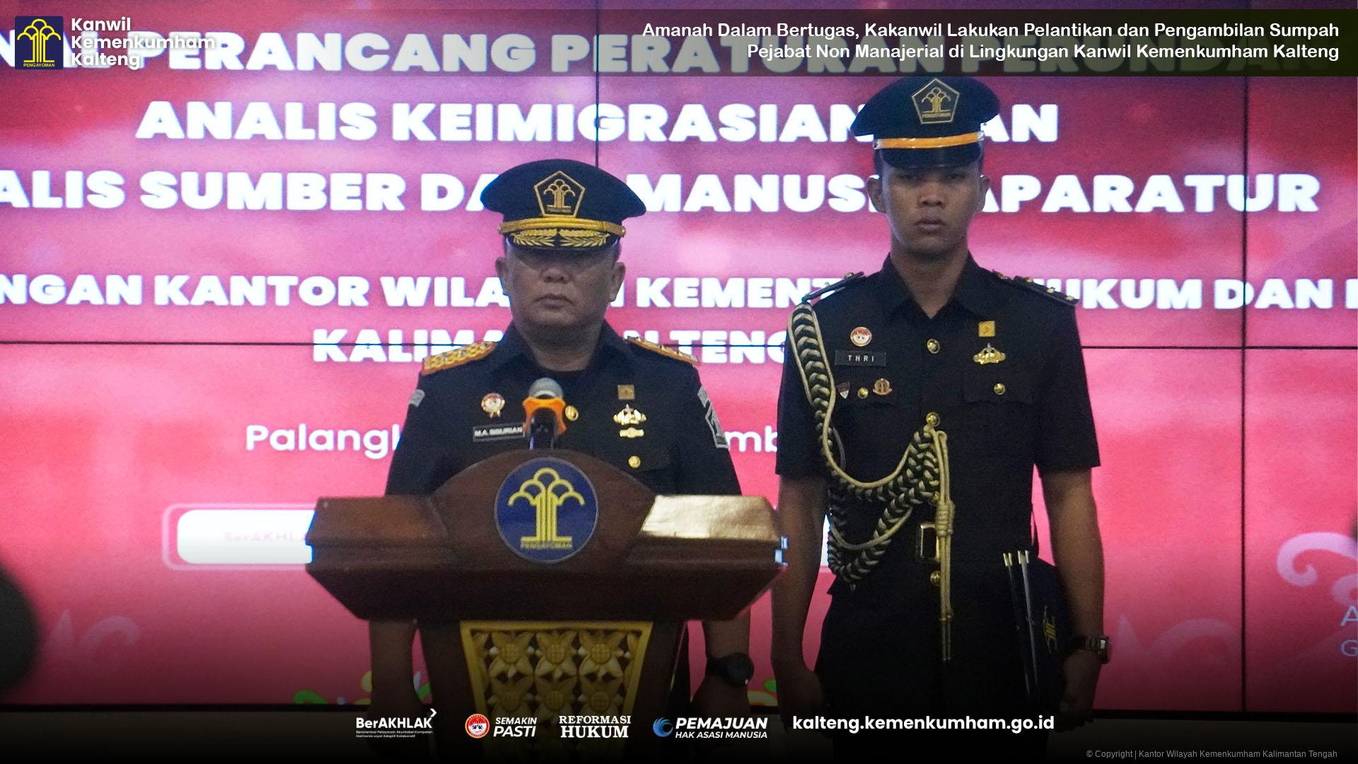 Amanah Dalam Bertugas, Kakanwil Lakukan Pelantikan dan Pengambilan Sumpah Pejabat Non Manajerial di Lingkungan Kanwil Kemenkumham Kalteng